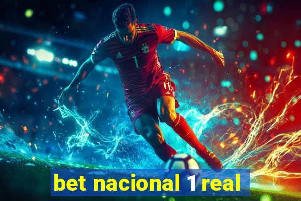 bet nacional 1 real